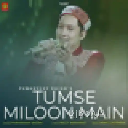 Tumse Miloon Main thumbnail