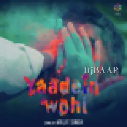 Yaadein Wohi album art