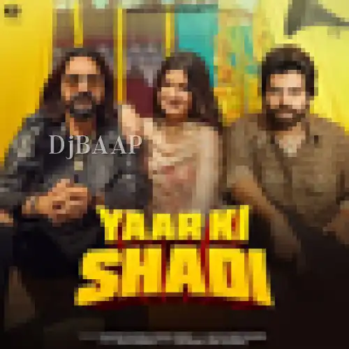 Yaar Ki Shadi thumbnail