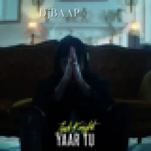 Yaar Tu thumbnail