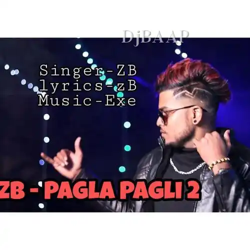ZB Pagla Pagli 2 Song thumbnail