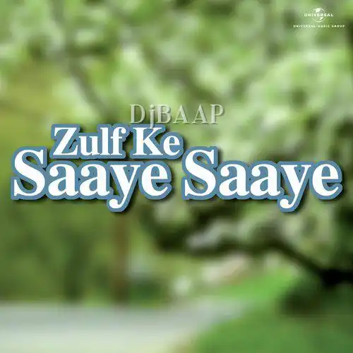 Zulf Ke Saaye Saaye